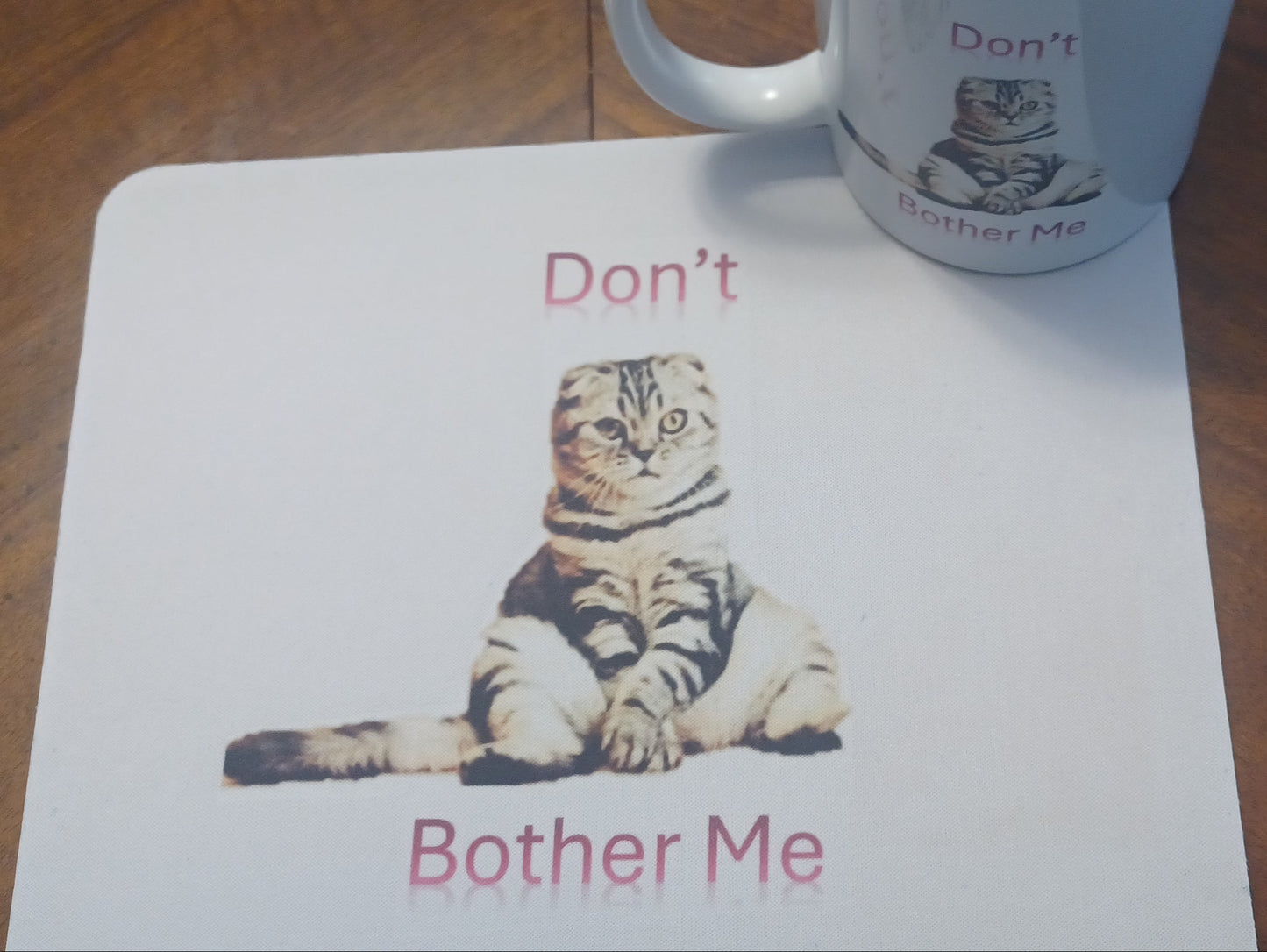 Don't Bother Me Mouse Pad